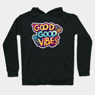 Good Good Vibes Hoodie